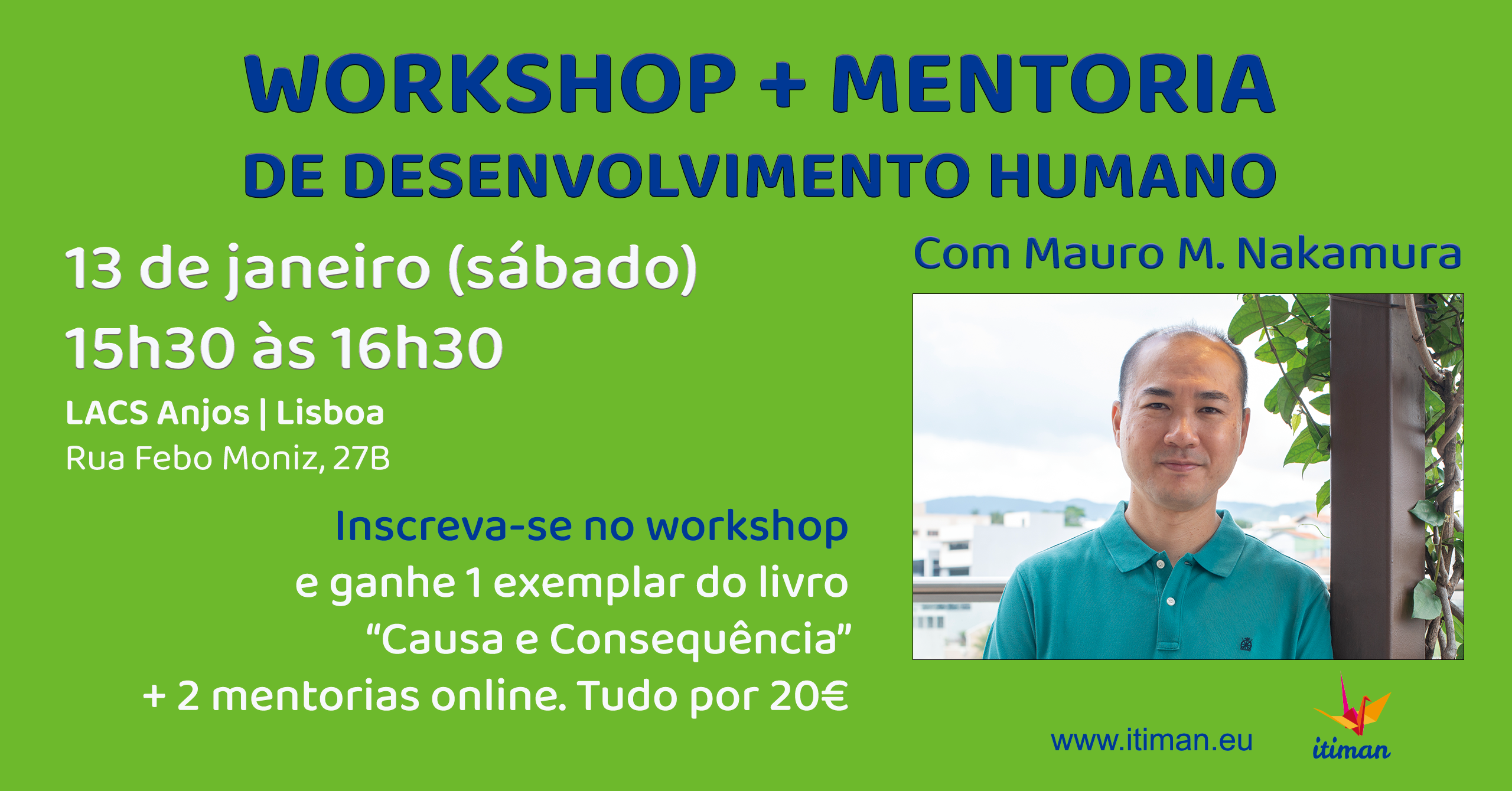 WORKSHOP + MENTORIA DE DESENVOLVIMENTO HUMANO em Lisboa | Com Mauro M. Nakamura